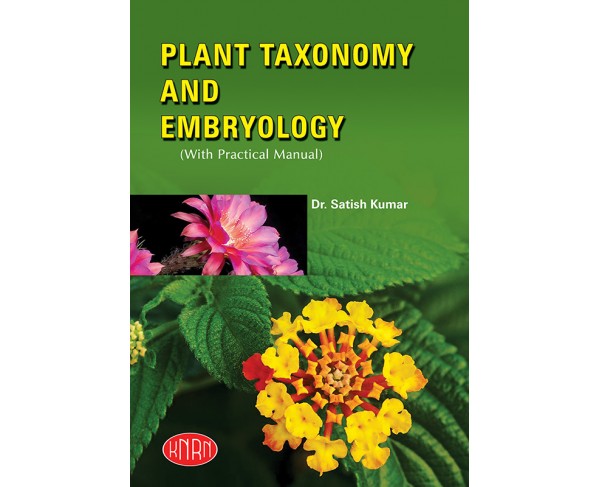 Plant Taxonomy & Embryology (With Practical Manual))