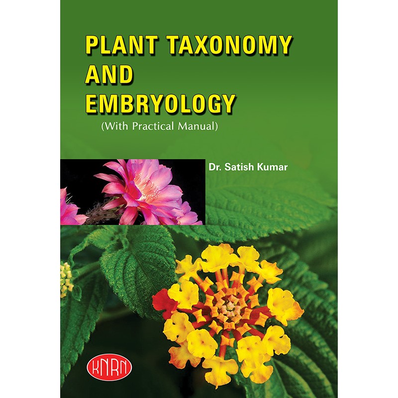 Plant Taxonomy & Embryology (With Practical Manual))