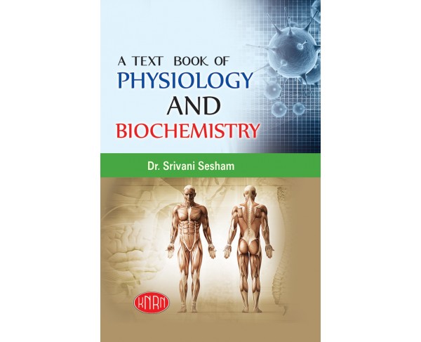 A Text Book of Physiology & Biochemistry (with Practicals)