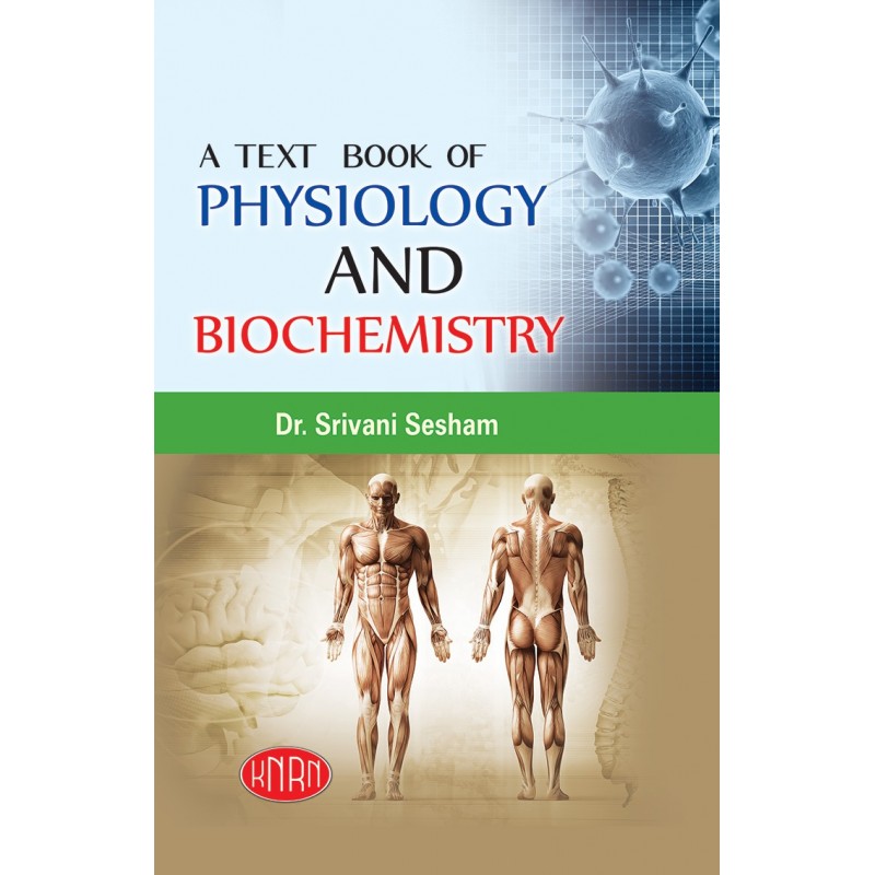 A Text Book of Physiology & Biochemistry (with Practicals)