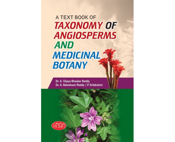 A Text Book of Taxonomy of Angiosperms And Medicinal Botany (with Practicals)