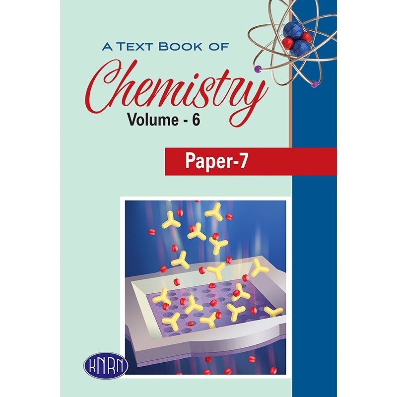 A TEXT BOOK OF CHEMISTRY VOL. 6 PAPER-7
