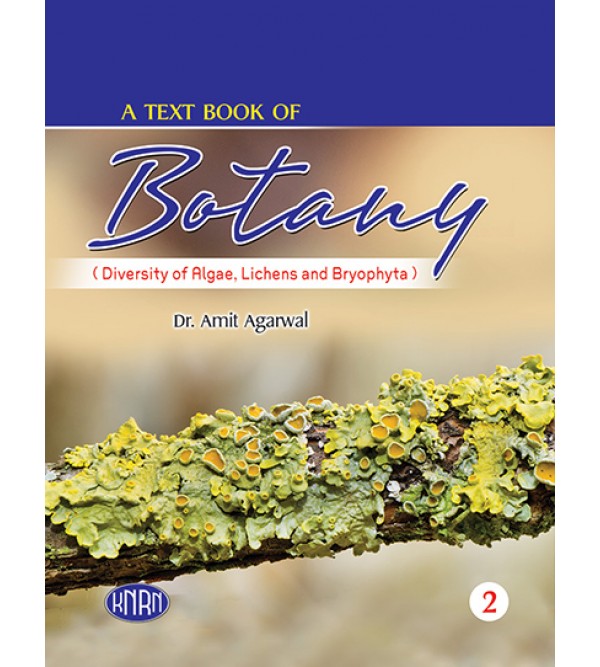 A Text Book of Botany Vol-II (Diversity of Algae, Lichens and Bryophyta)