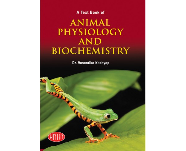 A Text Book of Animal Physiology & Biochemistry