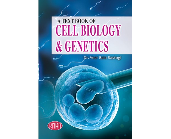 A Text Book Of Cell Biology And Genetics