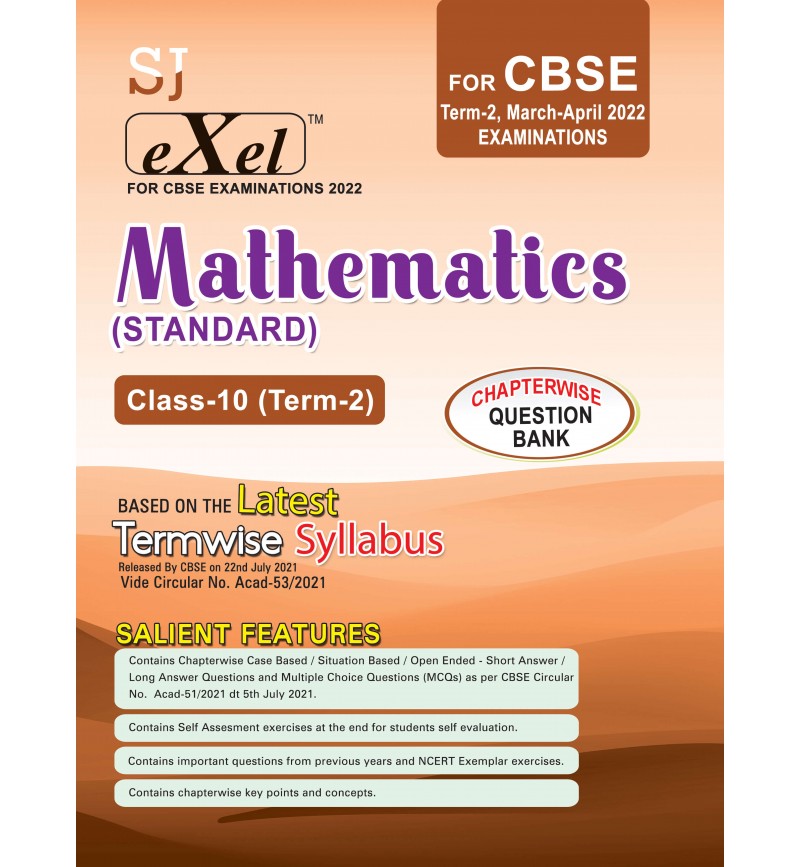 SJ Exel Mathematics Standard (For CBSE Class-10 Term-2 March-April 2022 Examinations)
