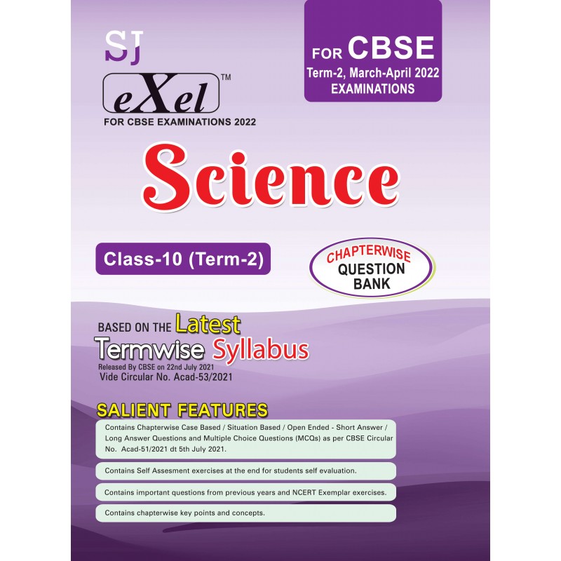 SJ Exel Science (For CBSE Class-10 Term-2 March-April 2022 Examinations)