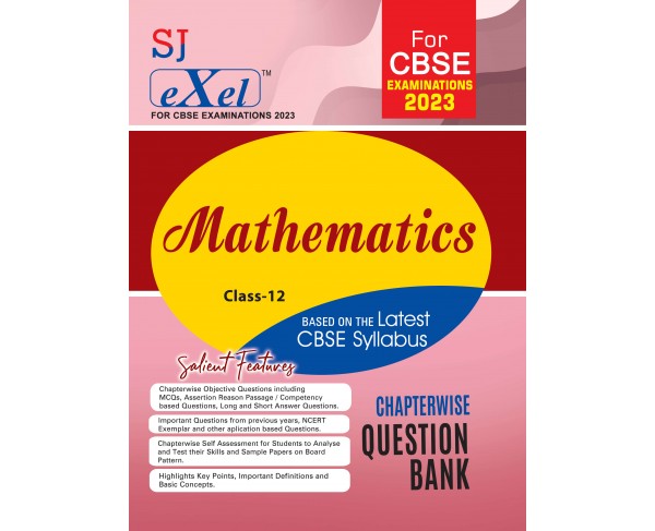SJ Exel Mathematics For Class-12 Chapterwise Question Bank For CBSE Examinations-2023