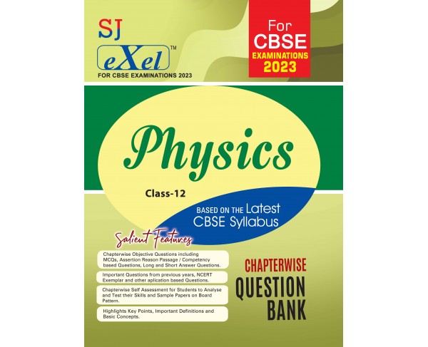 SJ Exel Physics For Class-12 Chapterwise Question Bank For CBSE Examinations-2023