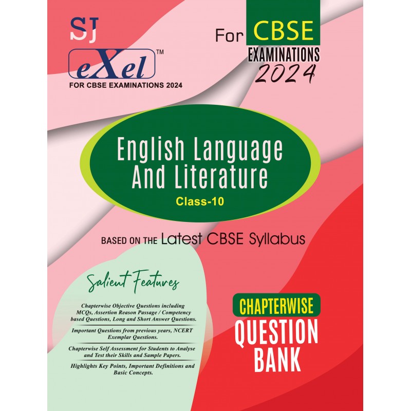 SJ Exel English Language and Litrature For Class-10 Chapterwise Question Bank For CBSE Examinations-2024