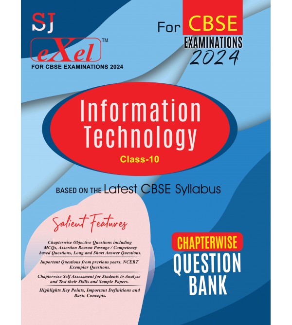 SJ Exel Information Technology Class-10 Chapterwise Question Bank For CBSE Examinations-2024
