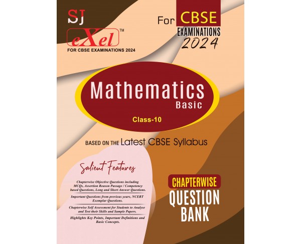 SJ Exel Mathematics Basic Class-10 Chapterwise Question Bank For CBSE Examinations-2024