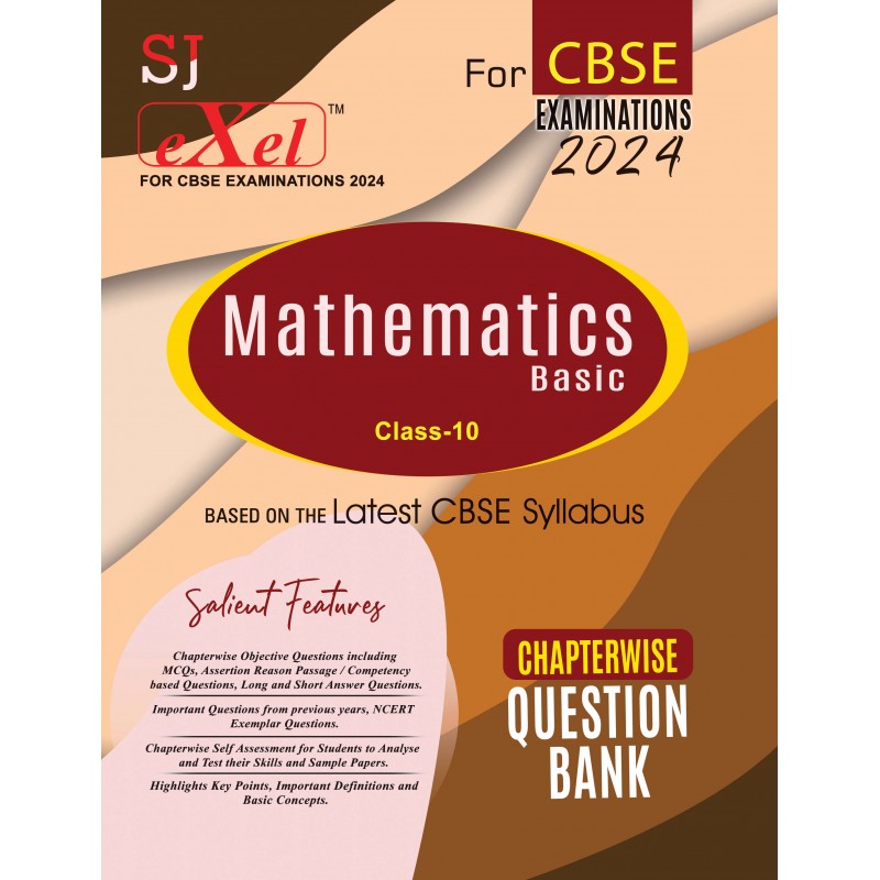 SJ Exel Mathematics Basic Class-10 Chapterwise Question Bank For CBSE Examinations-2024
