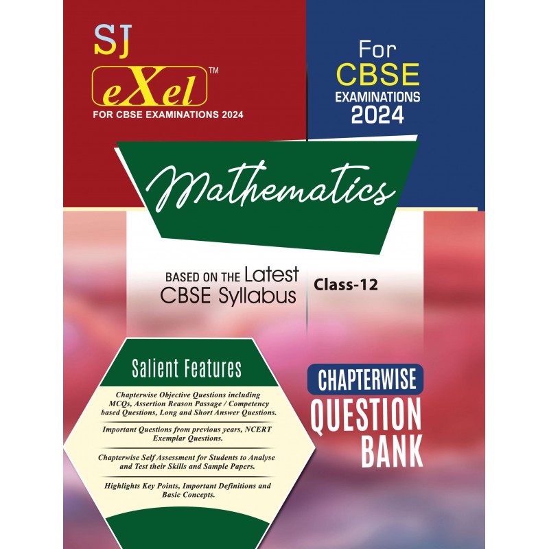 SJ Exel Mathematics For Class-12 Chapterwise Question Bank For CBSE Examinations-2024