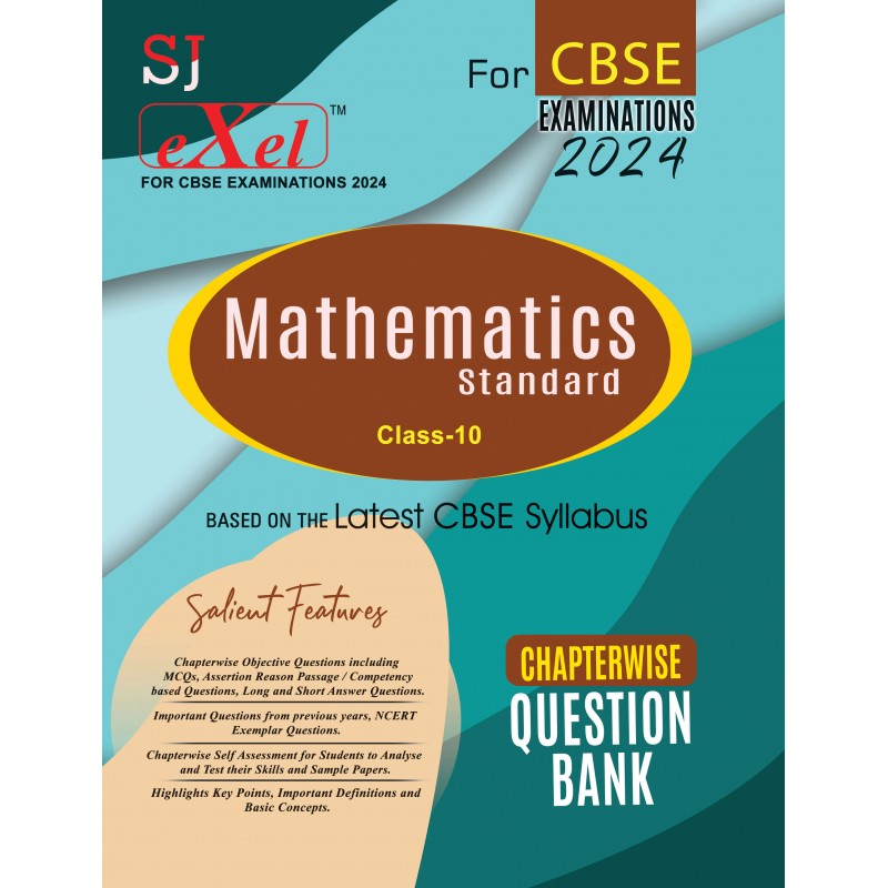 SJ Exel Mathematics Standard Class-10 Chapterwise Question Bank For CBSE Examinations-2024