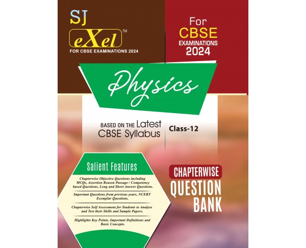 SJ Exel Physics For Class-12 Chapterwise Question Bank For CBSE Examinations-2024