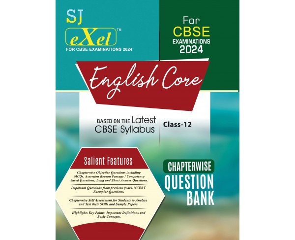 SJ Exel English Core For Class-12 Chapterwise Question Bank For CBSE Examinations-2024