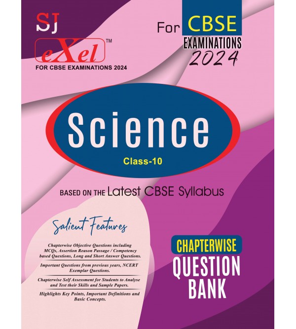 SJ Exel Science Class-10 Chapterwise Question Bank For CBSE Examinations-2024
