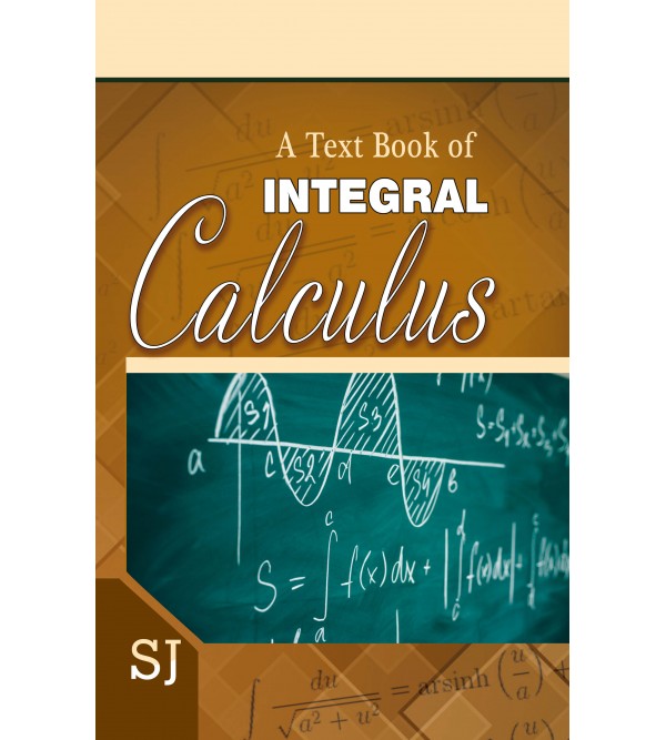 A Text Book of Integral Calculus (According to the New Education Policy (NEP)-2020)