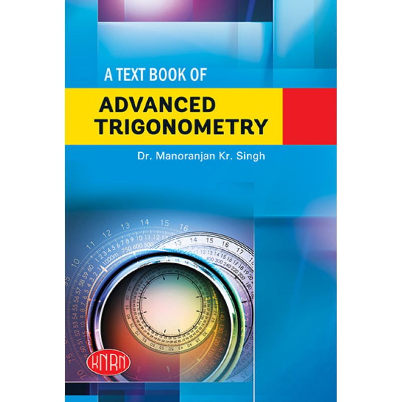 A Text Book of Advanced Trigonometry