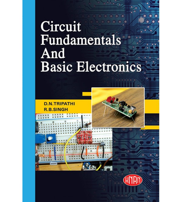 Circuit Fundamentals And Basic Electonics