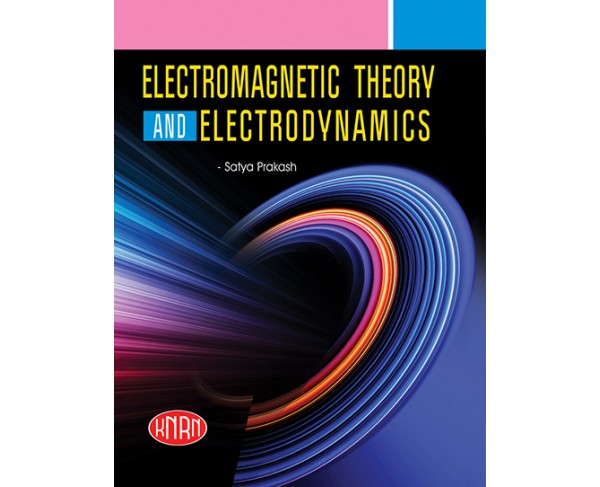 Electromagnetic Theory And Electro Dynamics