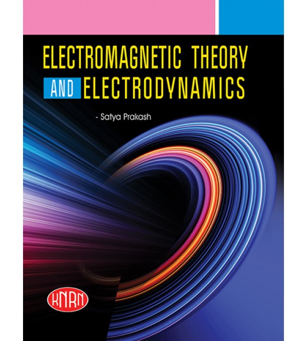 Electromagnetic Theory And Electro Dynamics